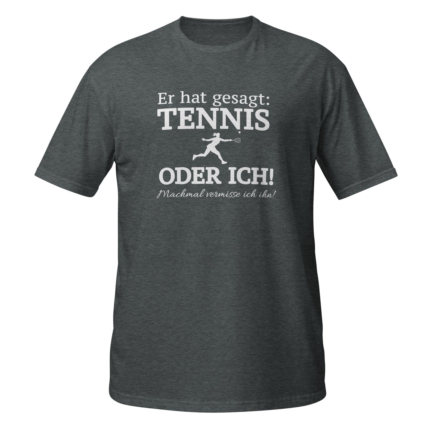 Tennis oder er | T-Shirt