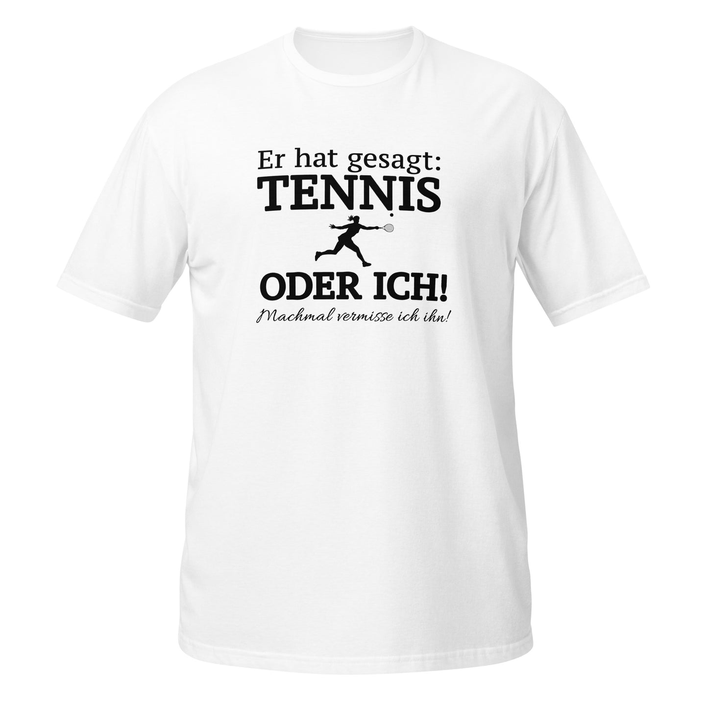 Tennis oder er | T-Shirt
