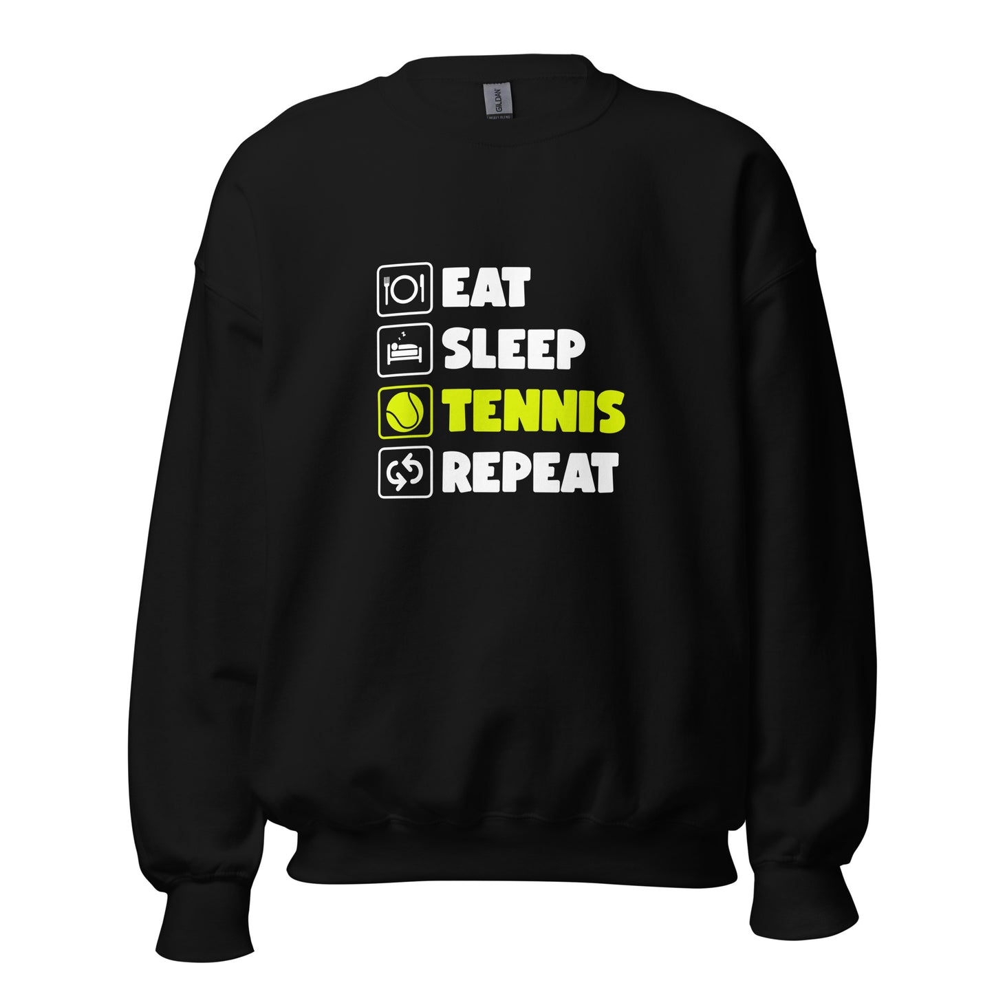 eat sleep tennis | Sweatshirt