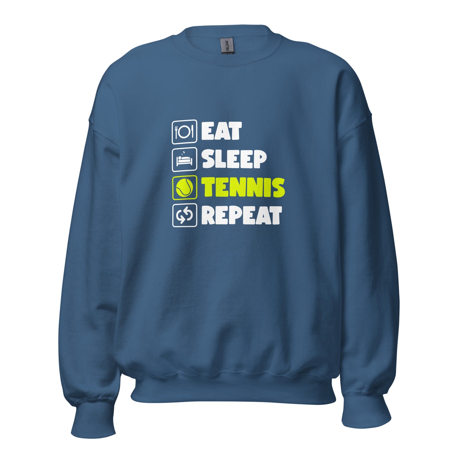 eat sleep tennis | Sweatshirt
