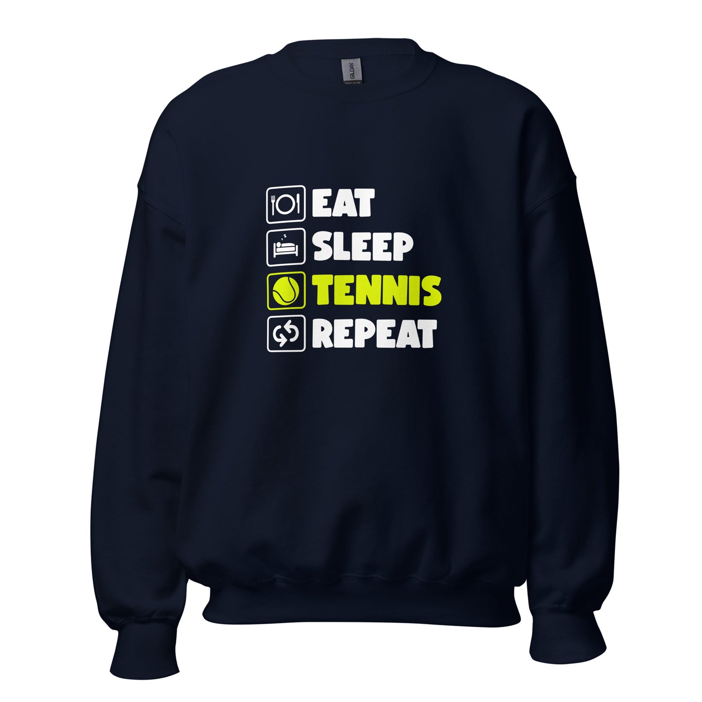 eat sleep tennis | Sweatshirt