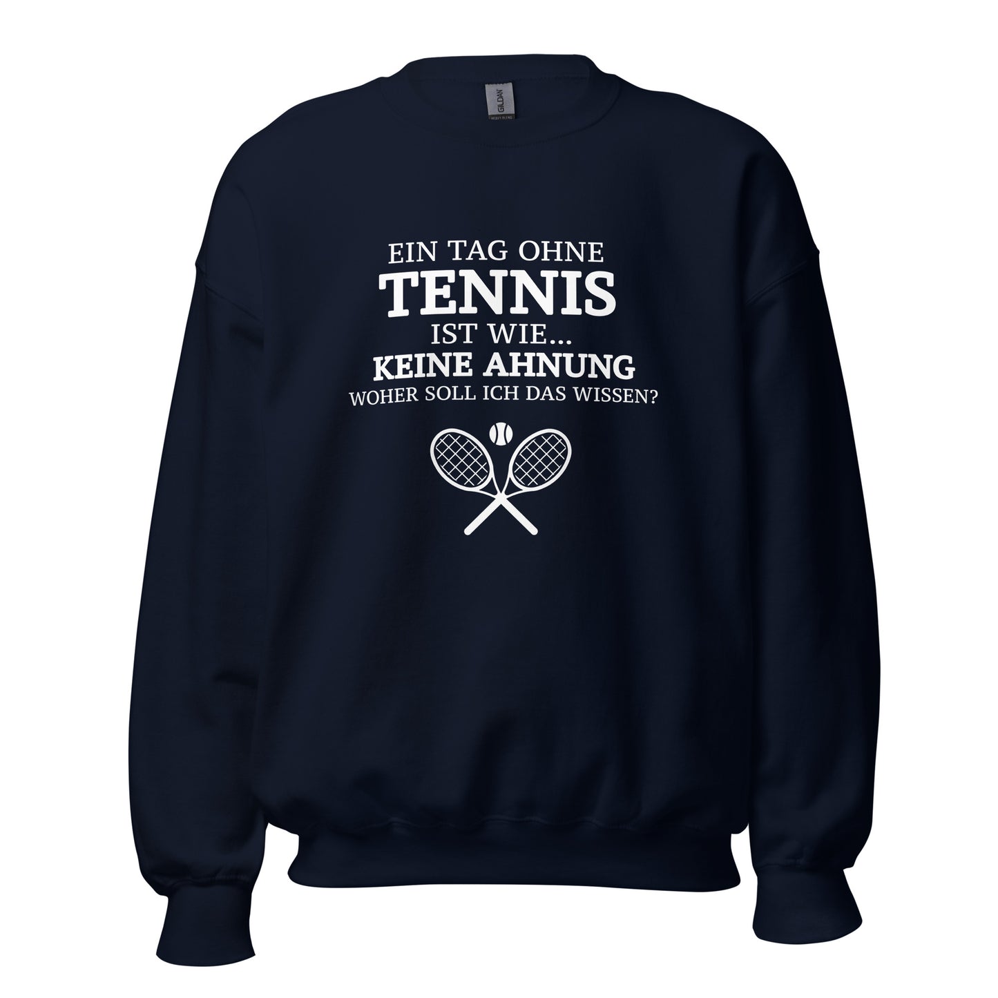 Tag ohne Tennis | Sweatshirt