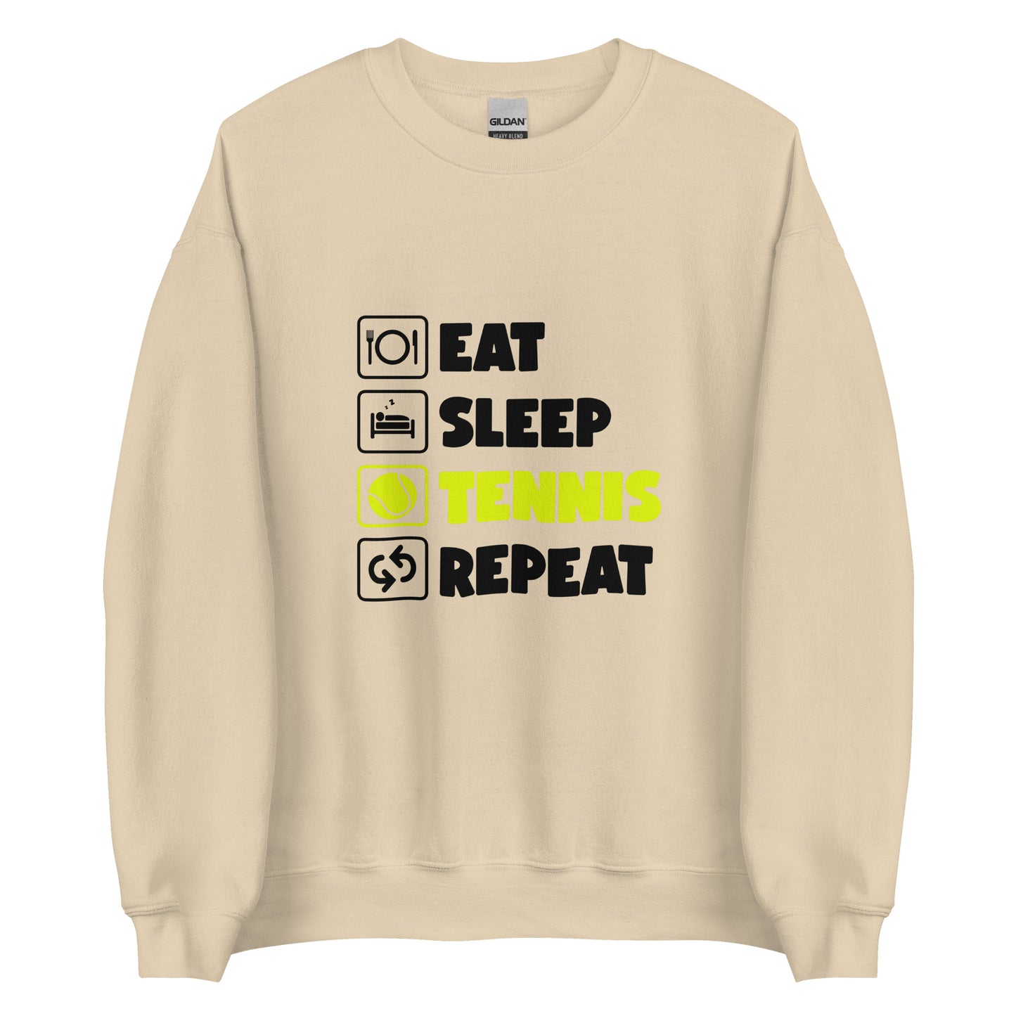 eat sleep tennis | Sweatshirt
