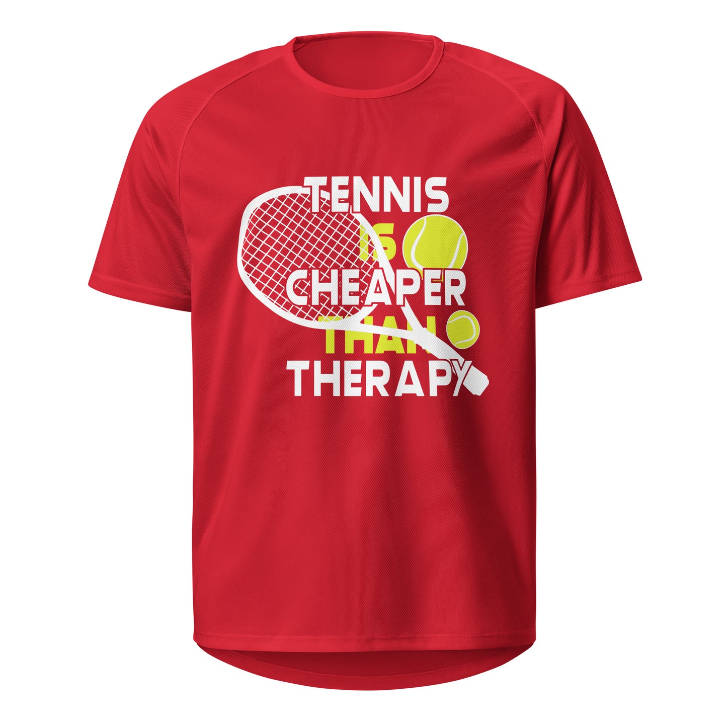 cheaper than therapy | Sport T-Shirt