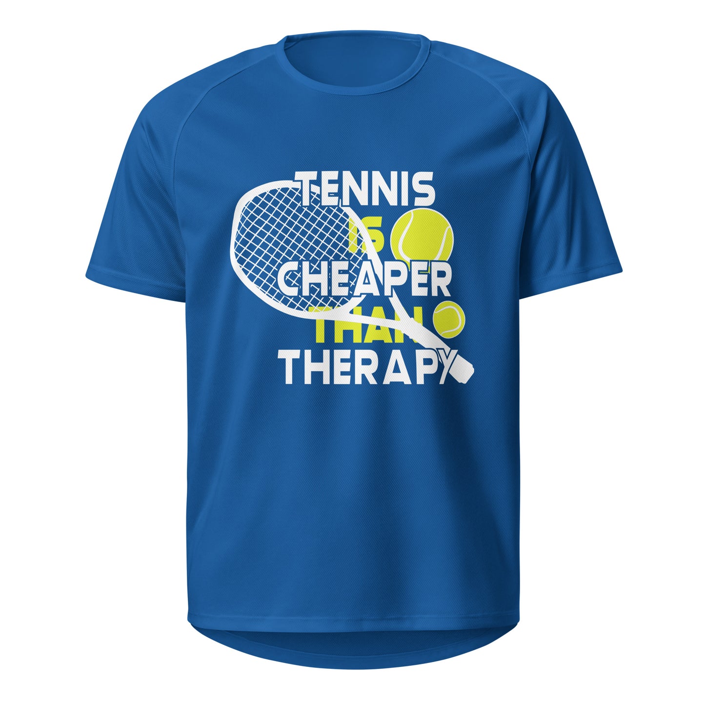 cheaper than therapy | Sport T-Shirt