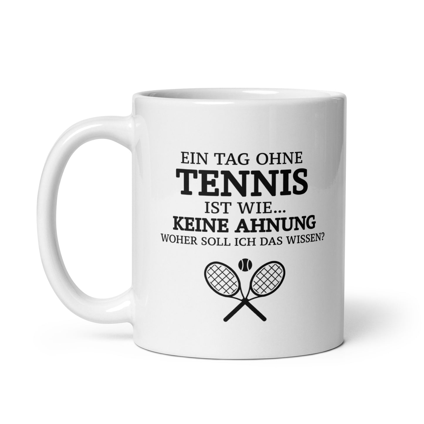 Tag ohne Tennis | Tasse weiß