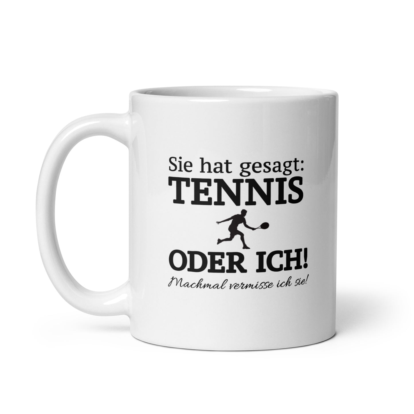 Tennis oder sie | Tasse weiß