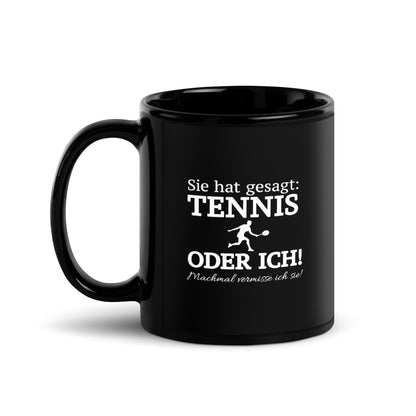 Tennis oder sie | Tasse schwarz