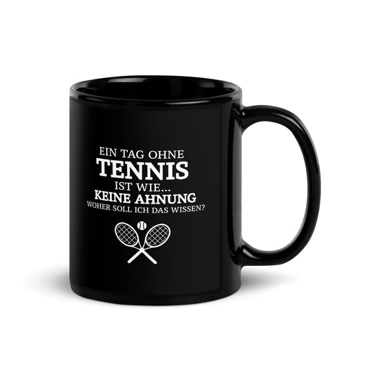 Tag ohne Tennis | Tasse schwarz