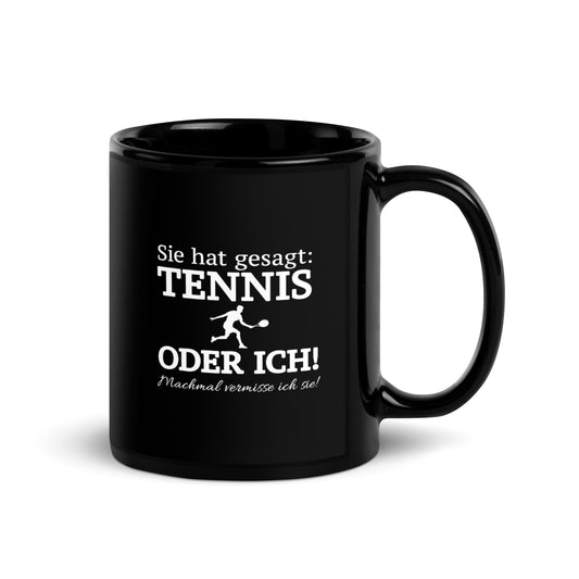 Tennis oder sie | Tasse schwarz