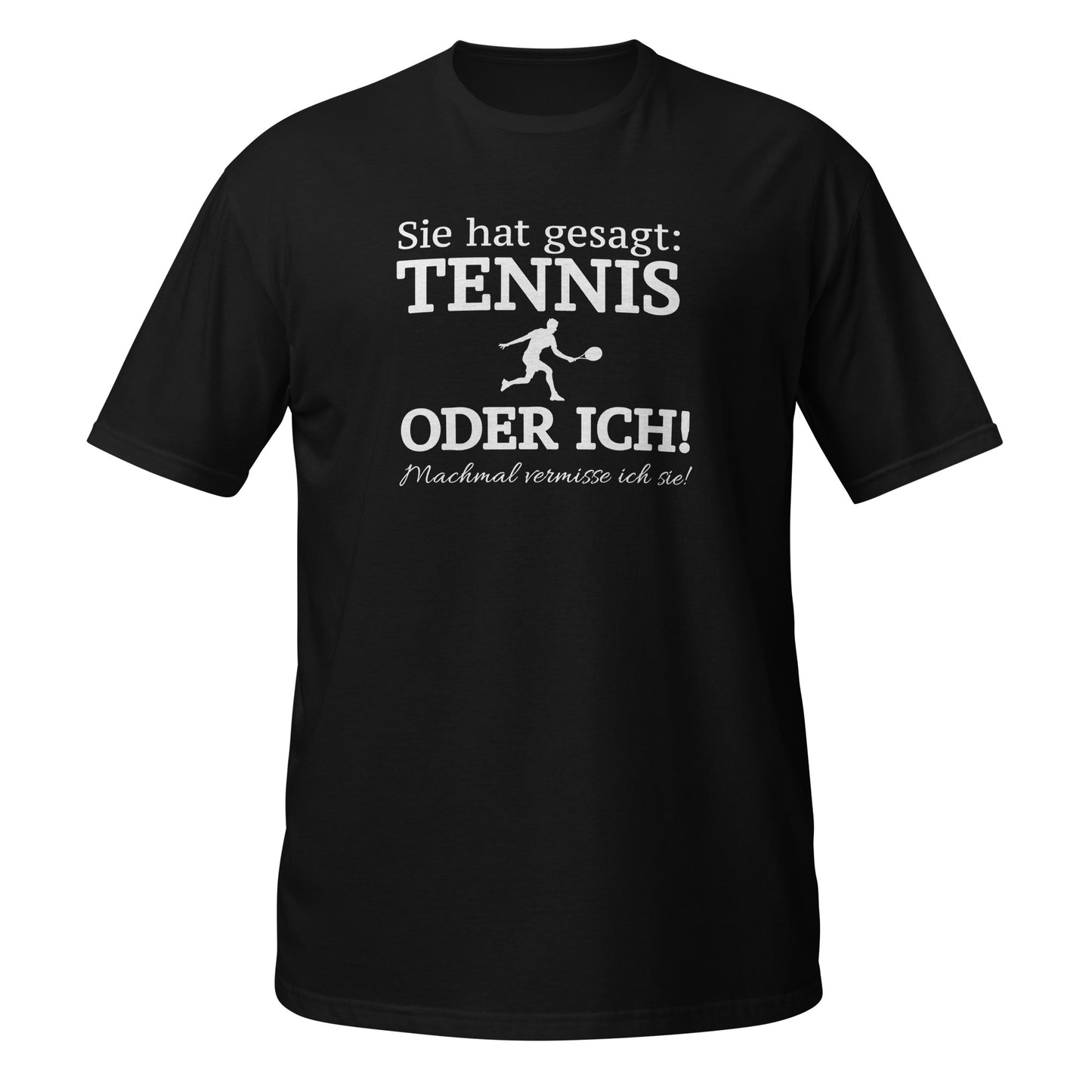 Tennis oder sie | T-Shirt
