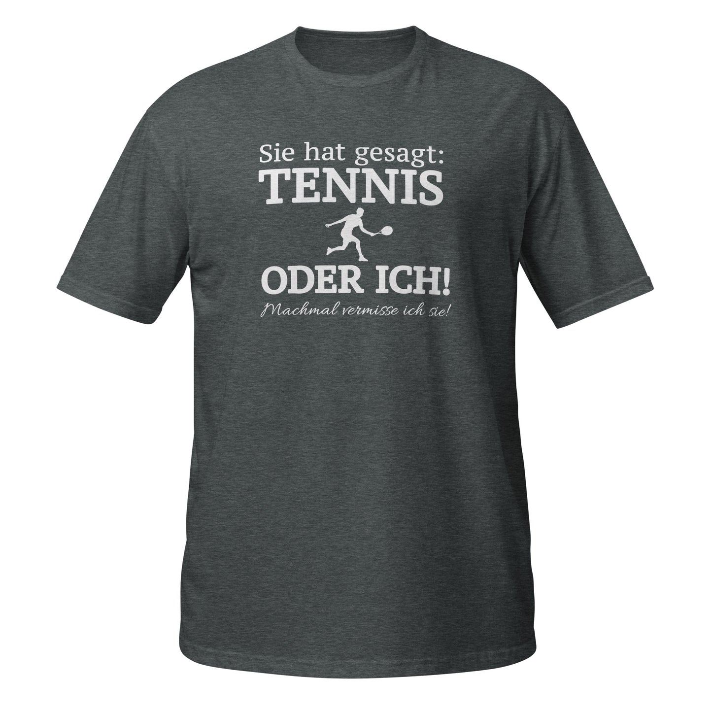Tennis oder sie | T-Shirt