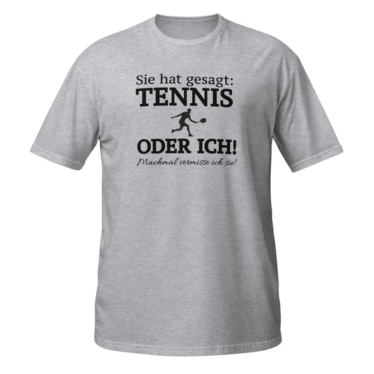 Tennis oder sie | T-Shirt