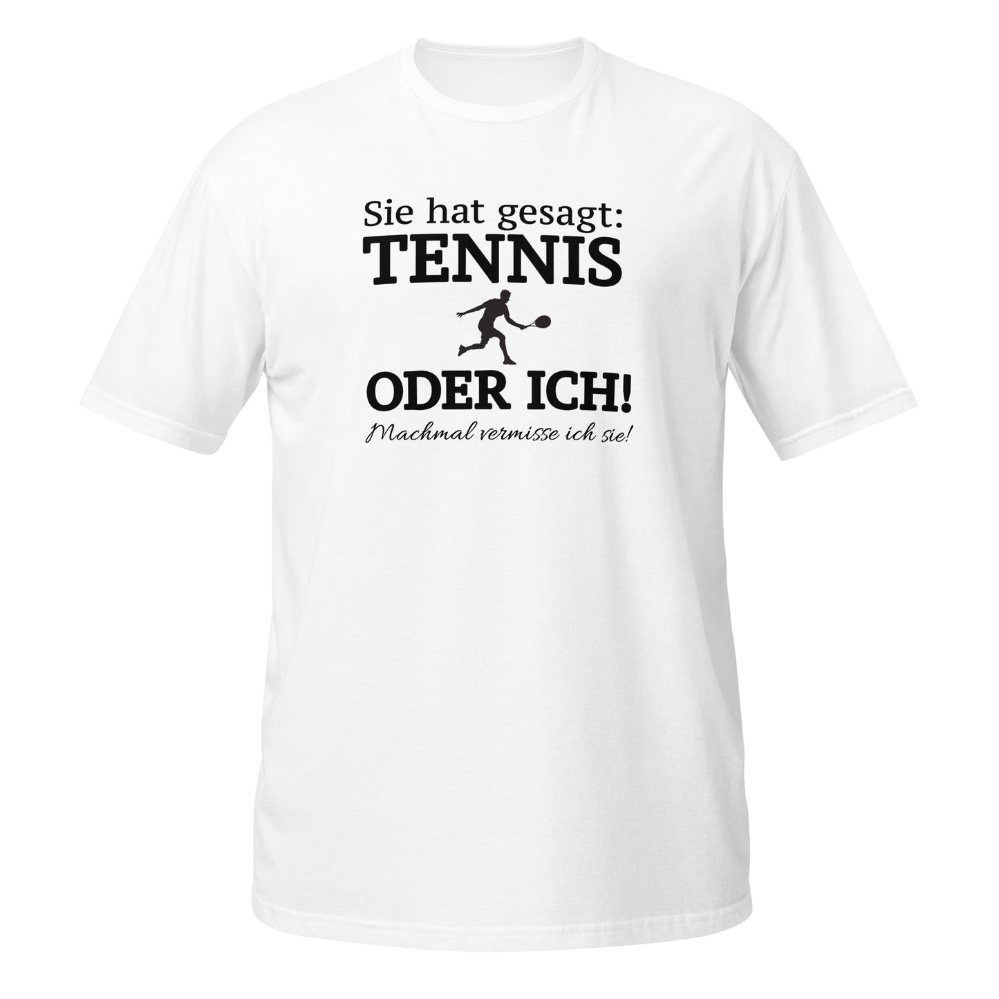 Tennis oder sie | T-Shirt